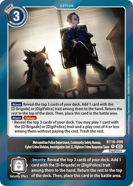 Digimon TCG Card BT16-096 Metropolitan Police Department, Community Safety Bureau, Cyber Crime Division, Investigation Unit 11, Digimon Crime Response Team